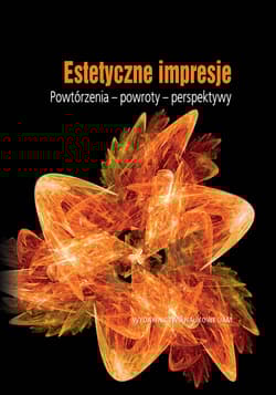 Estetyczne impresje Powtórzenia - powroty - perspektywy