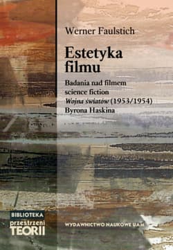 Estetyka filmu Badania nad filmem science fiction „Wojna światów” (1953/1954) Byrona Haskina