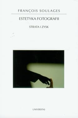 Estetyka fotografii Strata i zysk - Francois Soulages