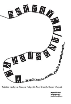 Estetyka / inestetyka Współczesne teorie działań artystycznych - Opracowanie Zbiorowe
