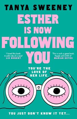Esther is Now Following You - Tanya Sweeney
