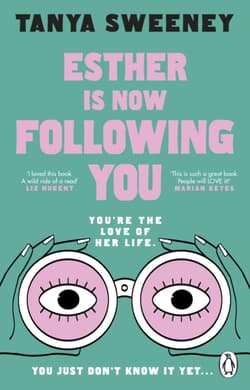 Esther is Now Following You - Tanya Sweeney