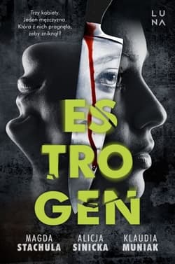 Estrogen - Magda Stachula, Alicja Sinicka, Klaudia Muniak