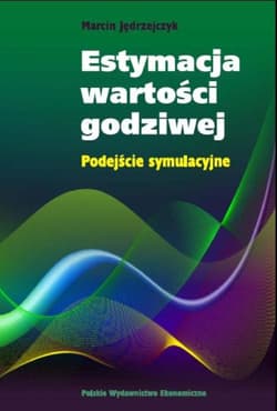 Estymacja wartości godziwej Podejście symulacyjne