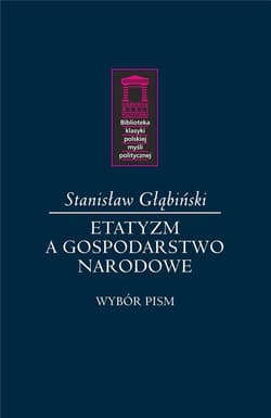 Etatyzm a gospodarstwo narodowe - Stanisław Głąbiński
