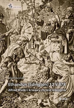 Ethandun (Edington) 12 V 878. Alfred Wielki i... - Skworoda Paweł