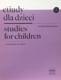 Etiudy dla dzieci na fortepian - Raube Stanisława