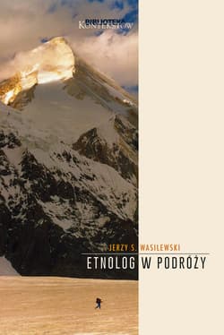 Etnolog w podróży - Wasilewski Jerzy S.