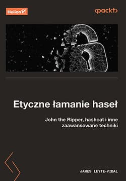 Etyczne łamanie haseł. John the Ripper, hashcat i inne zaawansowane techniki - James Leyte-Vidal