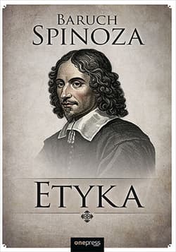 Etyka - Baruch Spinoza