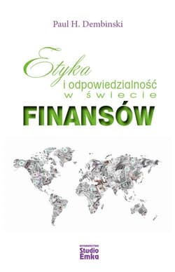 Etyka i odpowiedzialność w świecie finansów - Dembinski Paul H.