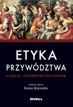 Etyka przywództwa Ujęcie interdyscyplinarne