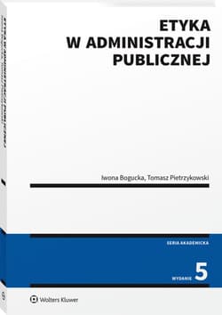 Etyka w administracji publicznej - Pietrzykowski Tomasz