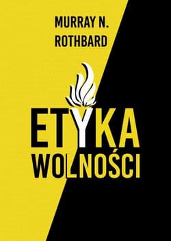 Etyka wolności - Rothbard Murray