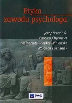 Etyka zawodu psychologa - Toeplitz-Winiewska Małgorzata