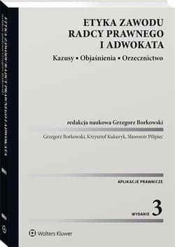 Etyka zawodu radcy prawnego i adwokata - Opracowanie Zbiorowe