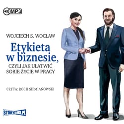 Etykieta w biznesie, czyli jak ułatwić sobie życie - Wojciech Wocław