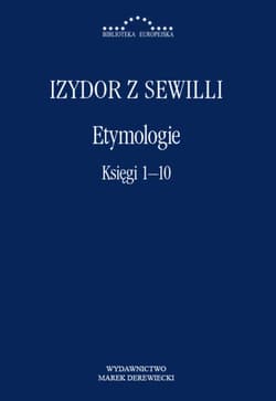 Etymologie Księgi 1-10 - Izydor z Sewilli