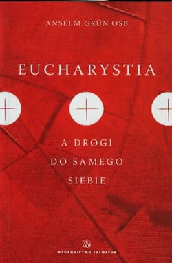 Eucharystia a drogi do samego siebie