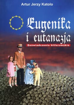 Eugenika i eutanazja doświadczenia hitlerowskie