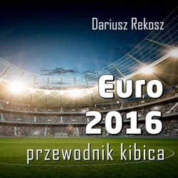 Euro 2016 Przewodnik kibica