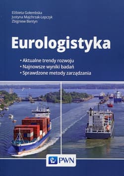 Eurologistyka - Majchrzak-Lepczyk Justyna, Bentyn Zbigniew