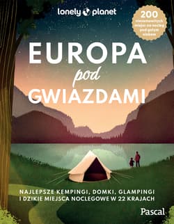 Europa pod gwiazdami. Lonely Planet - Opracowanie Zbiorowe