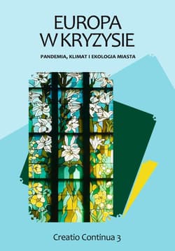 Europa w kryzysie: pandemia,klimat i ekologia... - red. Jerzy Brusiło