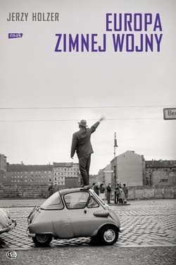 Europa zimnej wojny - Jerzy Holzer