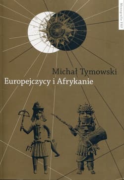 Europejczycy i Afrykanie Wzajemne odkrycia i pierwsze kontakty