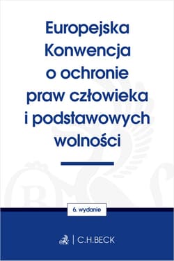 Europejska Konwencja o ochronie praw człowieka i podstawowych wolności - Opracowanie Zbiorowe