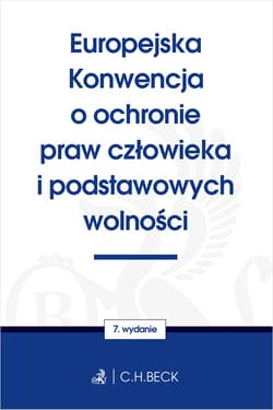 Europejska Konwencja o ochronie praw człowieka i podstawowych wolności wyd. 7 - Opracowanie Zbiorowe