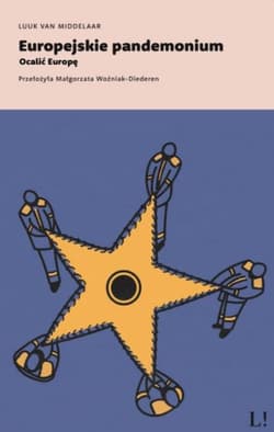 Europejskie pandemonium Ocalić Europę - van Middelaar Luuk