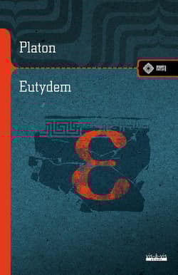 Eutydem Dialog o sztuce dyskutowania - Platon