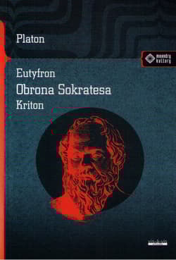 Eutyfron Obrona Sokratesa Kriton - Platon