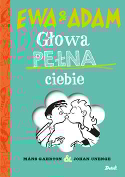 Eva i Adam Głowa pełna ciebie
