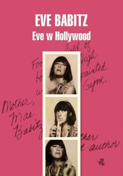 Eve w Hollywood - Eve Babitz