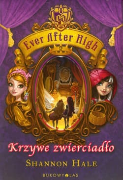 Ever After High. Krzywe zwierciadło