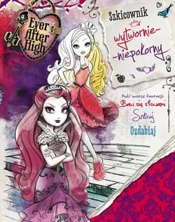 Ever After High Szkicownik wytwornie niepokorny