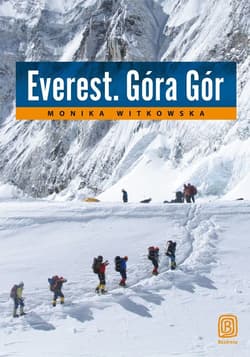 Everest. Góra Gór - Monika  Witkowska