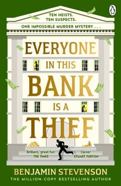 Everyone In This Bank Is A Thief - Benjamin Stevenson