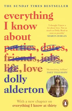 Everything I Know About Love wer. angielska - Dolly Alderton