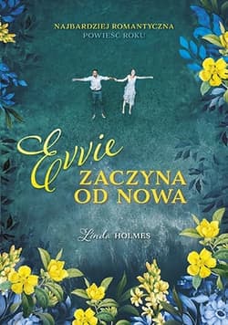 Evvie zaczyna od nowa - Linda Holmes