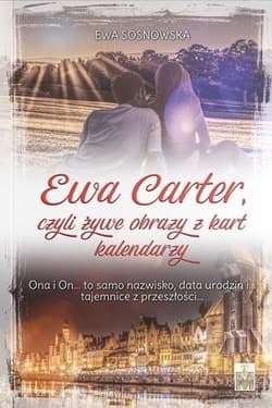 Ewa Carter czyli żywe obrazy z kart kalendarzy - Ewa Sosnowska