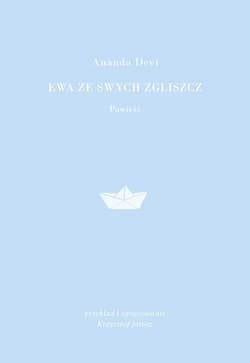 Ewa ze swych zgliszcz - Ananda Devi