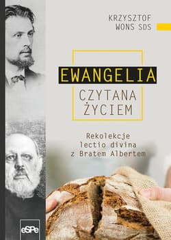 Ewangelia czytana życiem Rekolekcje lectio divina z Bratem Albertem - Wons Krzysztof