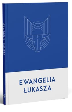 Ewangelia Łukasza - Wojciech Wasiak