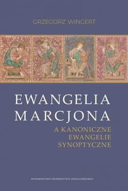Ewangelia Marcjona - Grzegorz Wingert
