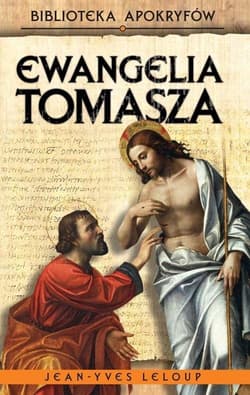 Ewangelia Tomasza - Jean-Yves Leloup