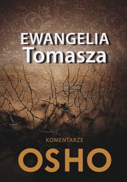 Ewangelia Tomasza Komentarze Osho